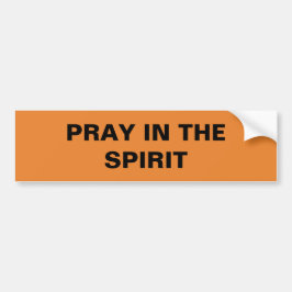 "Pray in the Spirit" Bumper-etikett Bildekal