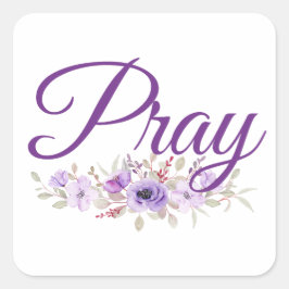 Pray inspirational Quolower Fyrkantigt Klistermärke