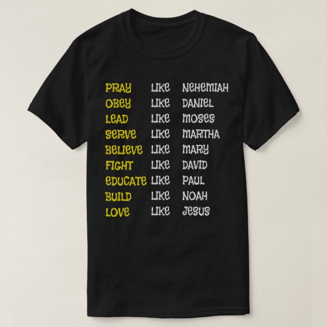 Pray Like Nehemiah Obey Like Daniel Christian Fait T Shirt (Design framsida)