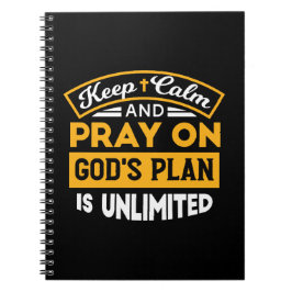 Pray On and Trust God's Unlimited Plan Faith-based Anteckningsbok
