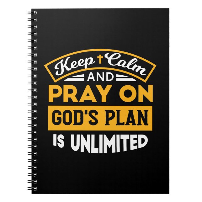 Pray On and Trust God's Unlimited Plan Faith-based Anteckningsbok (Framsidan)