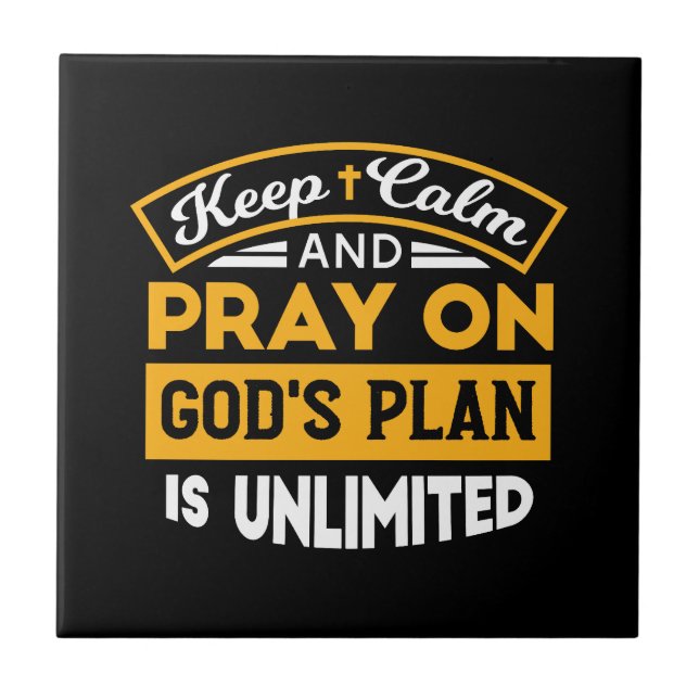 Pray On and Trust God's Unlimited Plan Faith-based Kakelplatta (Framsidan)