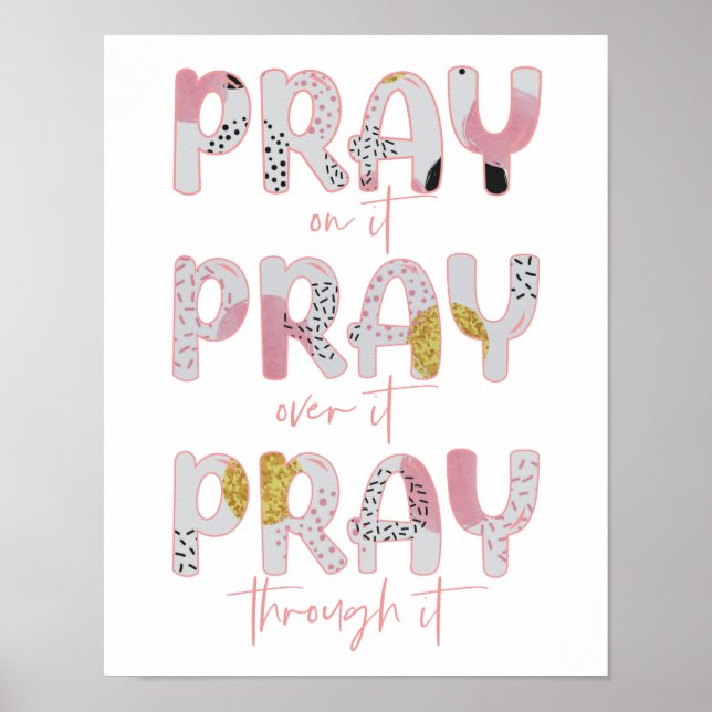 Pray on it, over it, through it Christian Poster (Framsidan)
