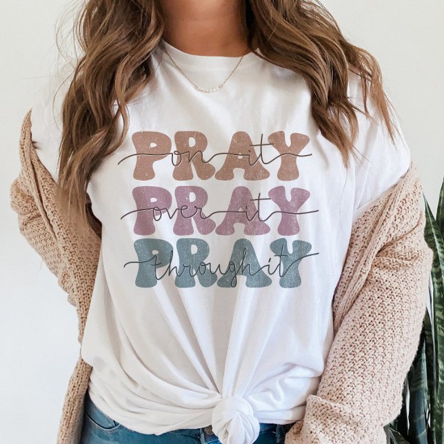 Pray on it Pray over it Christian Quote Religiösa T Shirt (Skapare uppladdad)