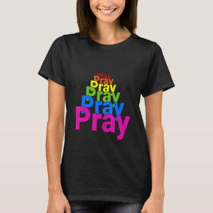 Pray Pray Pray Pray Parying Grace T Shirt