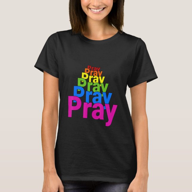 Pray Pray Pray Pray Parying Grace T Shirt (Framsida)