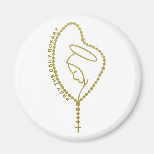 PRAY THE DAILY ROSARY VIRGIN MARY GULD MAGNET