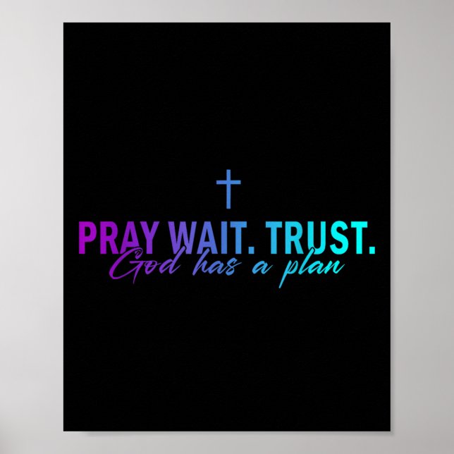 Pray Wait Trust God Has A Plan Gradient Cross  Poster (Framsidan)