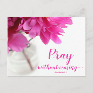 Pray without Ceasing 1 Thessaloniki 5:17 Peony Vykort