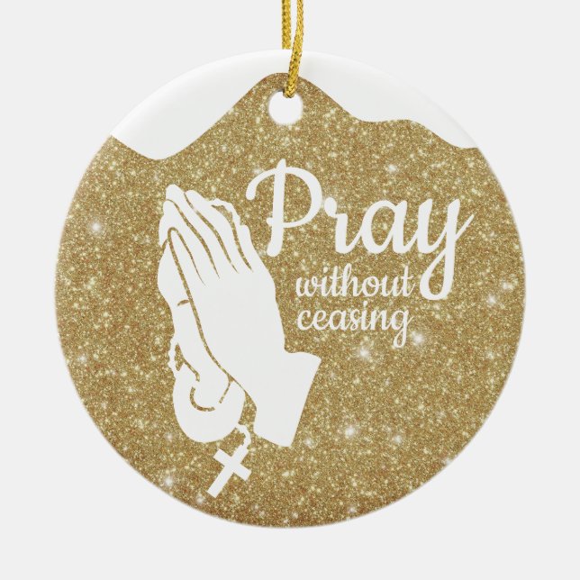 Pray without ceasing Matthew 6:10 Prayer  ⛪️ 🎄 Julgransprydnad Keramik (Framsidan)