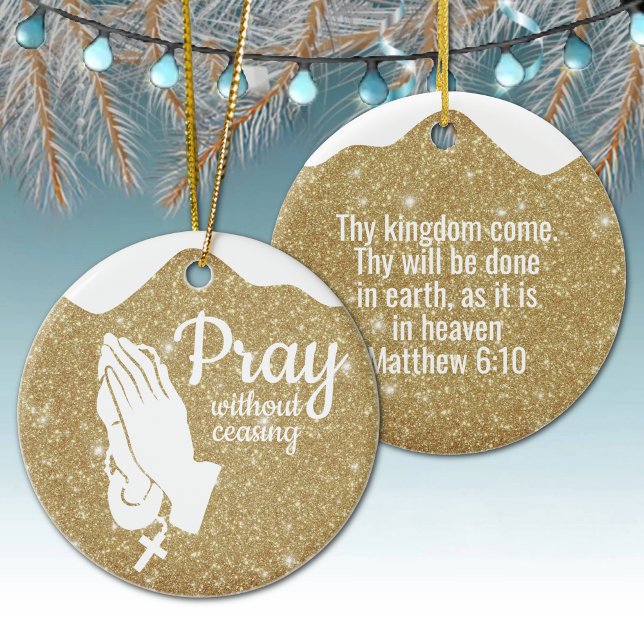 Pray without ceasing Matthew 6:10 Prayer  ⛪️ 🎄 Julgransprydnad Keramik (Customizable Pray without ceasing, Religious Holiday Gold Sparkle Ceramic Ornament Matthew 6:10 🙏✞)