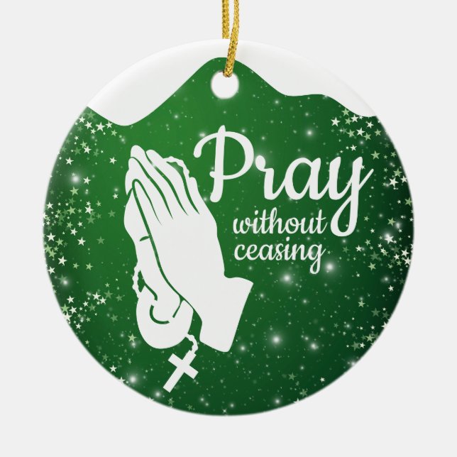 Pray without ceasing Matthew 6:10 Prayer  ⛪️ 🎄 Julgransprydnad Keramik (Framsidan)
