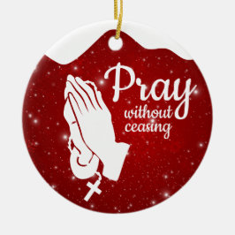 Pray without ceasing Matthew 6:10 Prayer  ⛪️ 🎄 Julgransprydnad Keramik