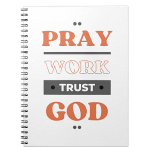 Pray Work Trust God Anteckningsbok