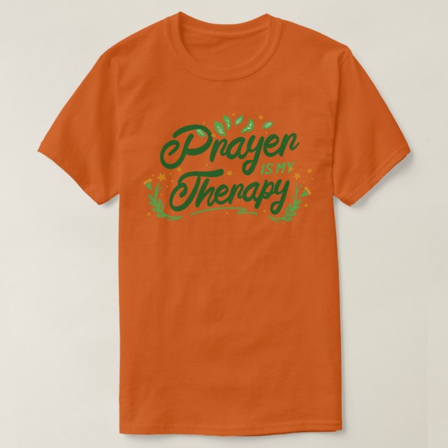 Prayer är min terapi t shirt (Design framsida)