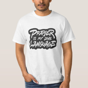 Prayer är Mitt Kärlek språk T Shirt
