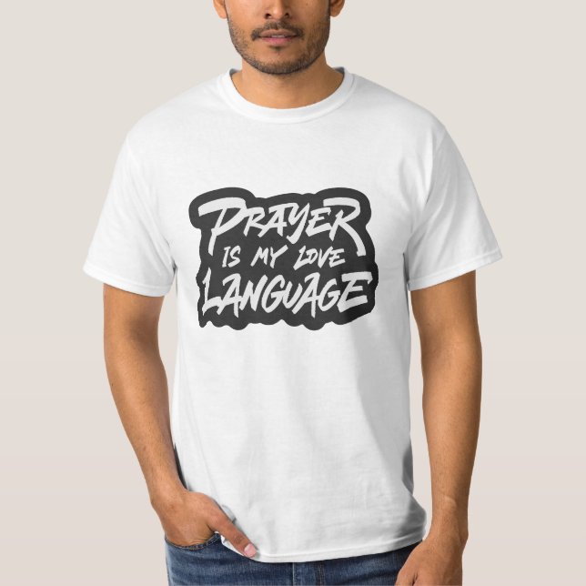 Prayer är Mitt Kärlek språk T Shirt (Framsida)