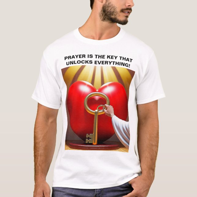 Prayer är Nyckel som låser upp allt! T Shirt (Framsida)