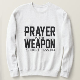 Prayer är Weapon Lång Ärmad Tröja