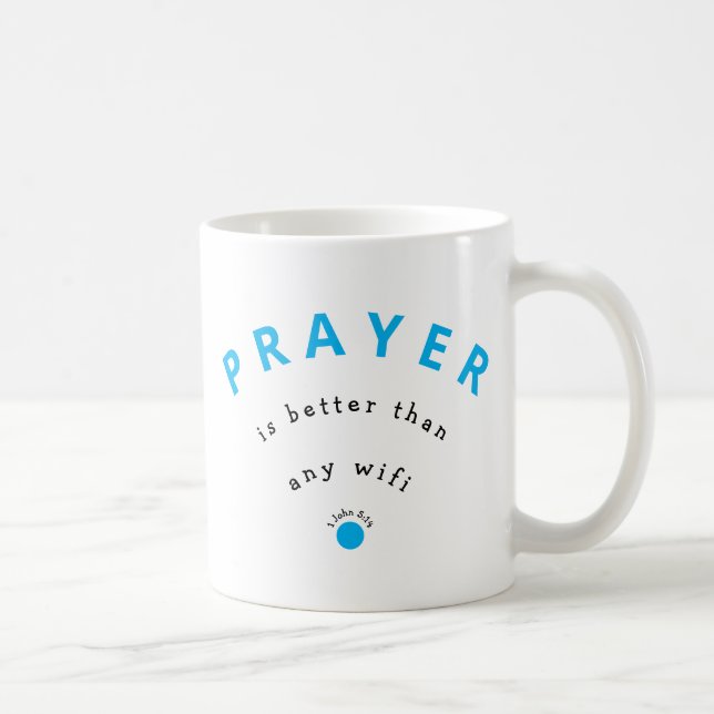 PRAYER BÄTTRE ÄN WIFI Motivational Kaffemugg (Höger)