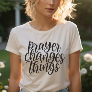 Prayer Changes Sak Christian Faith Quote T Shirt
