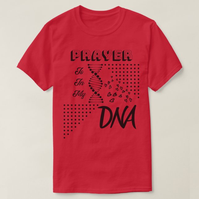 Prayer finns i min DNA Christian 1 T Shirt (Design framsida)