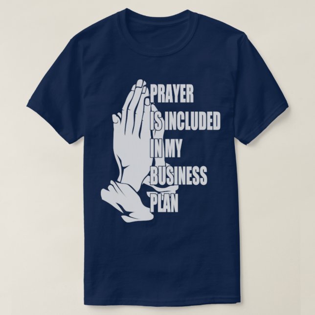 Prayer finns med i min affärsplan för Chef1 T Shirt (Design framsida)