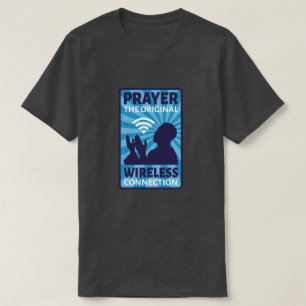 Prayer för den ursprungliga Trådlösan-anslutningen T Shirt