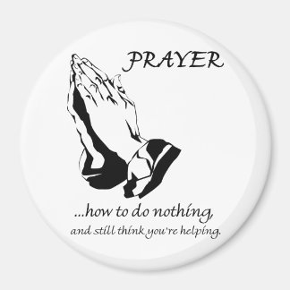 Prayer hur du gör ingenting magnet