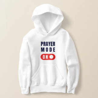 Prayer Mode On. Girls pullover Hoodie T Shirt