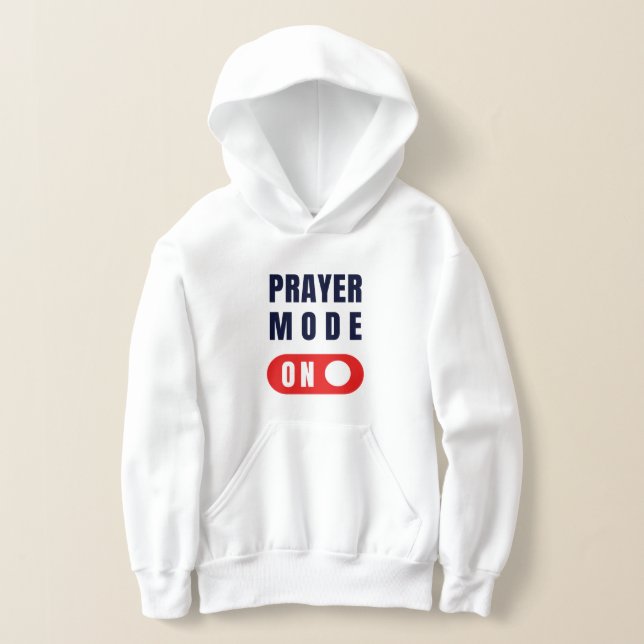 Prayer Mode On. Girls pullover Hoodie T Shirt (Laydown)