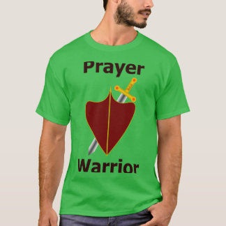 Prayer Warrior 1 T Shirt