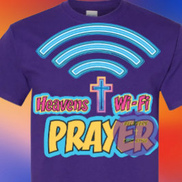 Prayer - wifi - Christian T Shirt