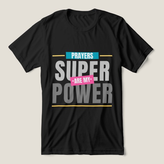 Prayers är min supermakt t shirt (Design Framsida)