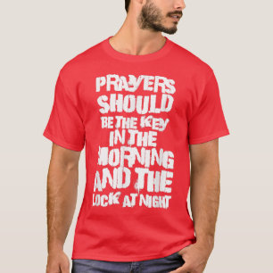 Prayers borde vara Nyckel på morgonen och Loc T Shirt