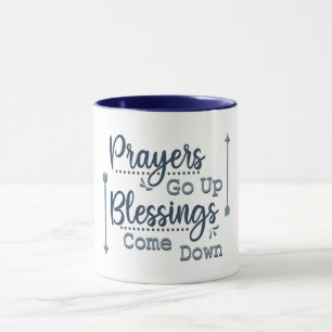 Prayers Go Up Blessings Kom Down Mugg
