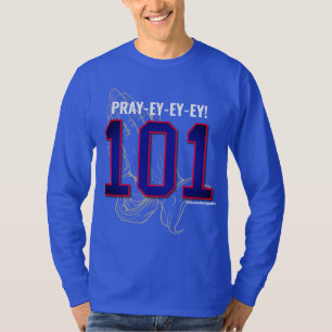 PRAYEYEYEY! 101 muffar eller T Shirt