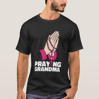 Praying Grandma Grandmother Christianity Christian T Shirt
