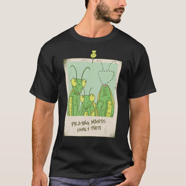 Praying Mantis Family Photo Praying Mantis T Shirt (Framsida)