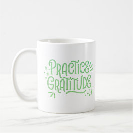 PRCTICE GRATITUDE KAFFEMUGG