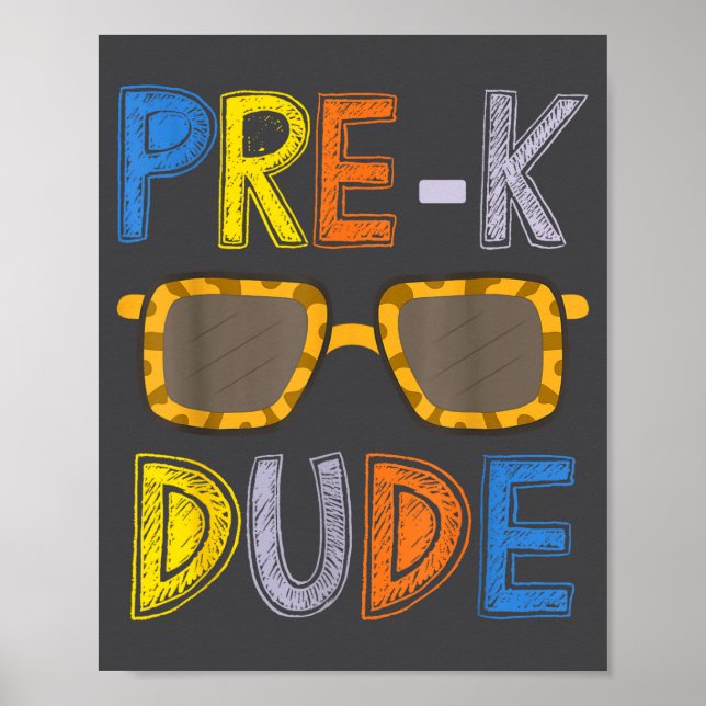 Pre-k Dude Back To School-first Day Of Preschool G Poster (Framsidan)
