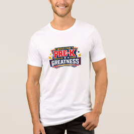 Pre-K Greatness Mode Shirt T