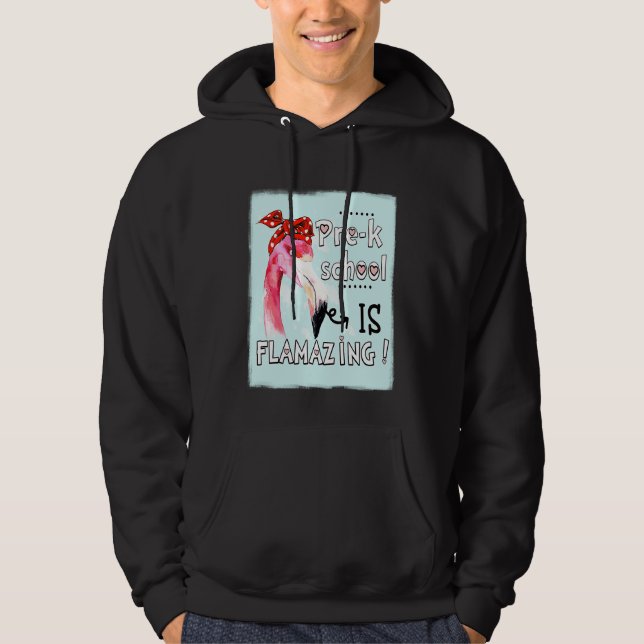 Pre k School Is Flamazing  Flamingo Amazing Hoodie (Framsida)
