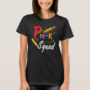 Pre K Squad Teacher Team Pre K Squad 1 T Shirt