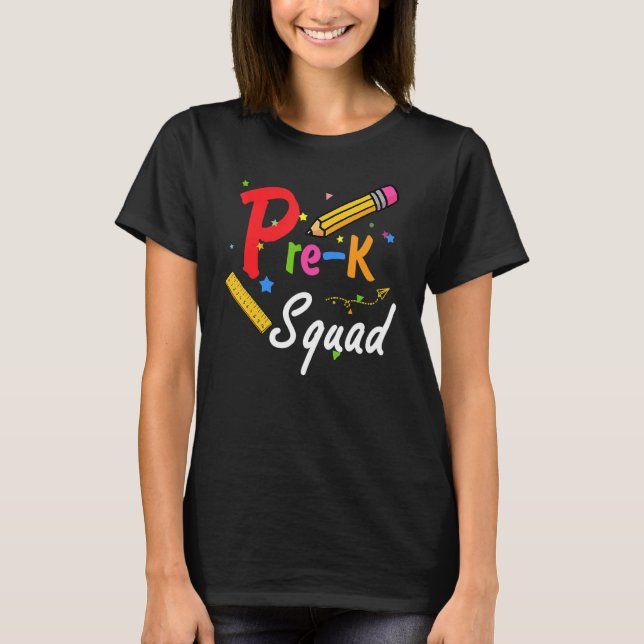Pre K Squad Teacher Team Pre K Squad 1 T Shirt (Framsida)