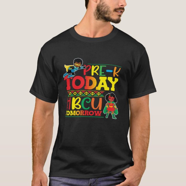 Pre K Today HBCU imorgon Student Grad Colleges S T Shirt (Framsida)
