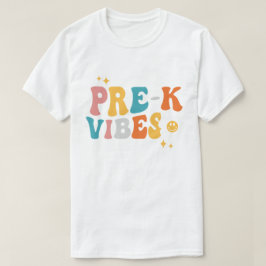 Pre-K Vibes T Shirt