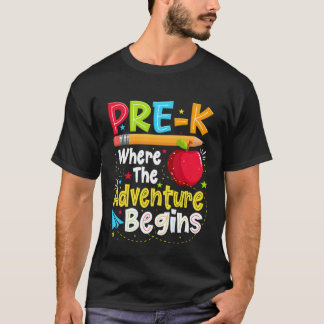 Pre-K Where The Adventure Begins Back to School Te T Shirt