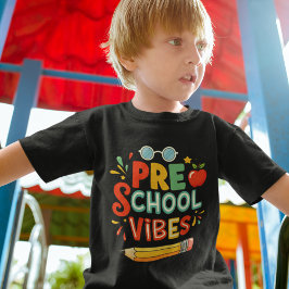 Pre-School Vibes – Fun & Cute Back-to-School T Shirt