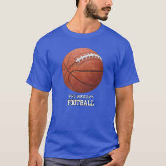 Pre Wegovy Football T Shirt